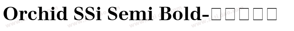 Orchid SSi Semi Bold字体转换